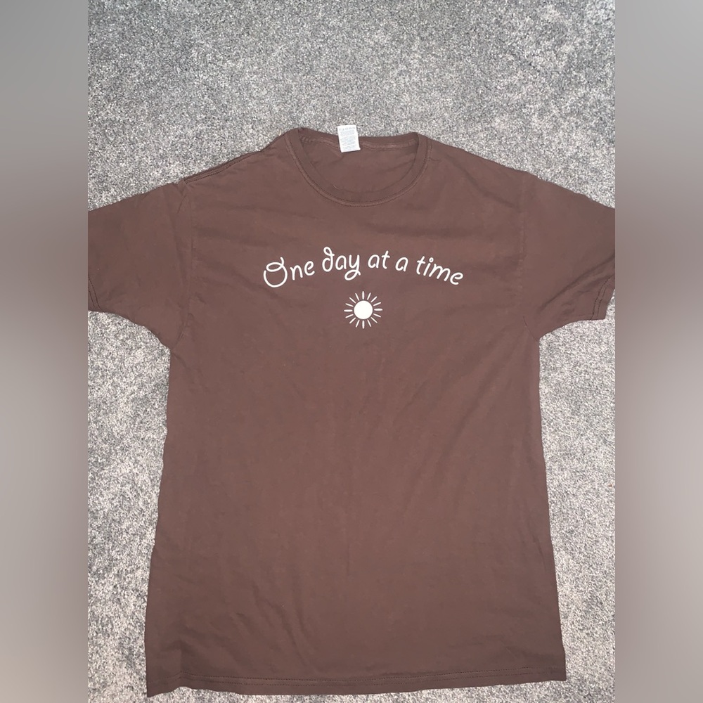 One day at a time Chocolate Cotton Tee